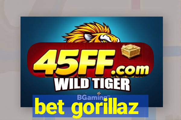 bet gorillaz